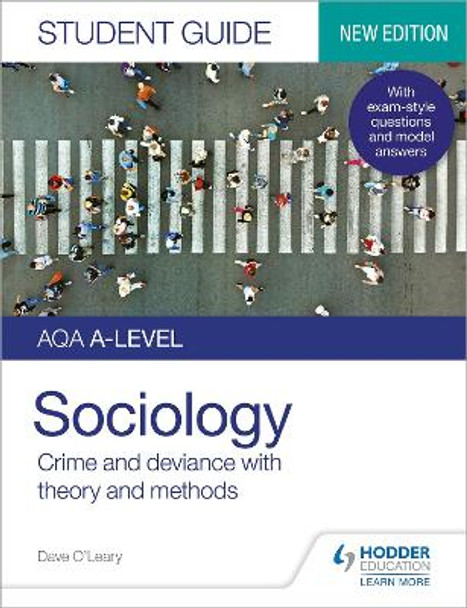 AQA A-level Sociology Student Guide 3: Crime and deviance with theory and methods by Dave O'Leary