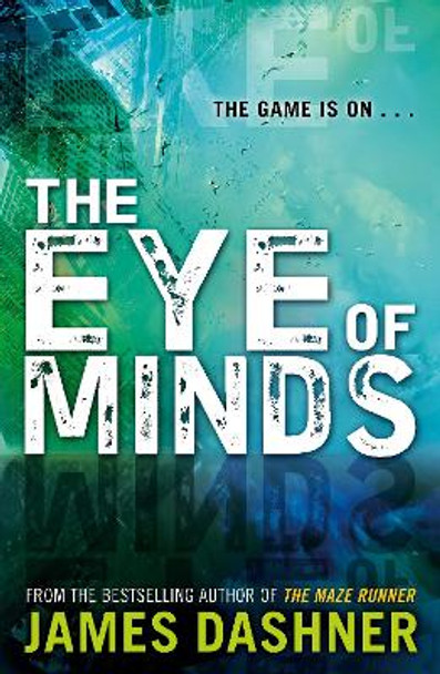 Mortality Doctrine: The Eye of Minds by James Dashner