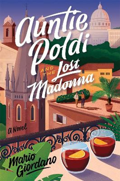 Auntie Poldi and the Lost Madonna: Auntie Poldi 4 by Mario Giordano