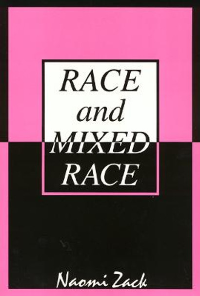 Race and Mixed Race by Naomi Zack