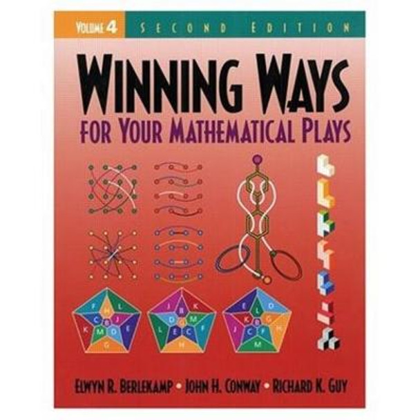 Winning Ways for Your Mathematical Plays, Volume 4 Elwyn R. Berlekamp 9781568811444
