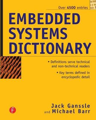Embedded Systems Dictionary Jack Ganssle 9781578201204