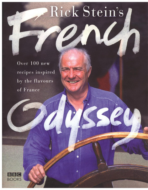 Rick Stein's French Odyssey by Rick Stein