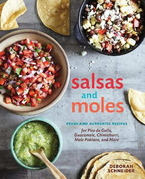 Salsas And Moles by Deborah M. Schneider