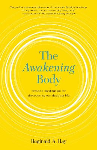 The Awakening Body by Reginald Ray