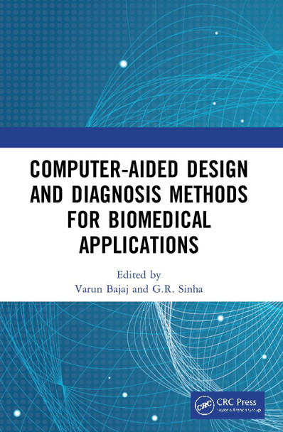 Computer-aided Design and Diagnosis Methods for Biomedical Applications by Varun Bajaj 9780367638849