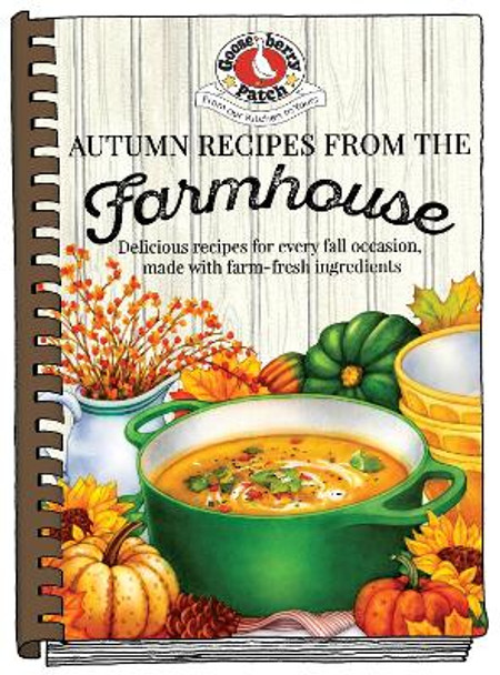 Autumn Recipes from the Farmhouse by Gooseberry Patch