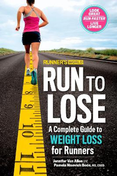 Runner's World Run to Lose by Jennifer Van Allen