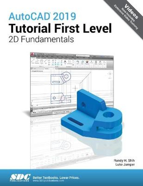 AutoCAD 2019 Tutorial First Level 2D Fundamentals by Luke Jumper