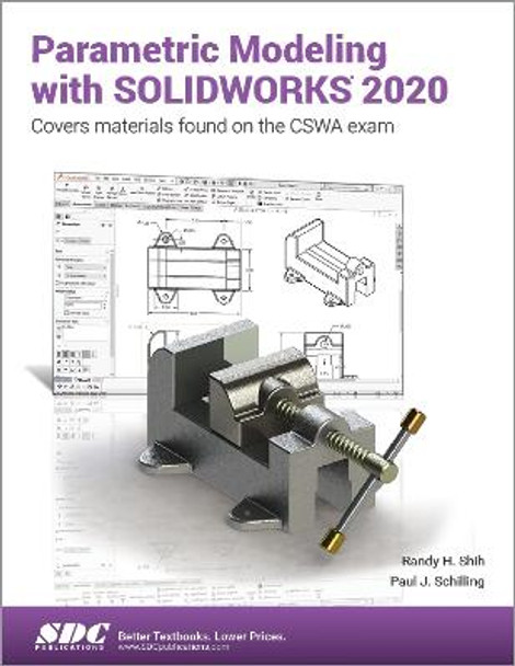 Parametric Modeling with SOLIDWORKS 2020 by Paul Schilling