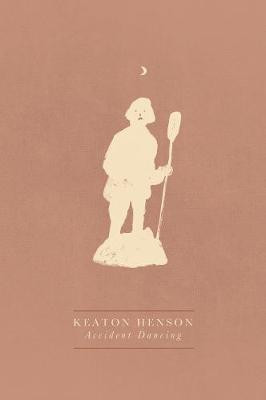 Accident Dancing by Keaton Henson