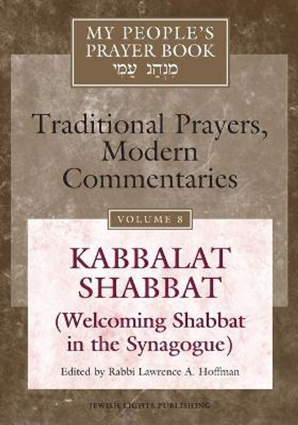 My People's Prayer Book Vol 8: Kabbalat Shabbat (Welcoming Shabbat in the Synagogue) by Dr. Marc Zvi Brettler