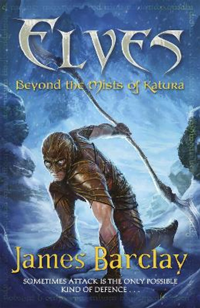 Elves: Beyond the Mists of Katura by James Barclay