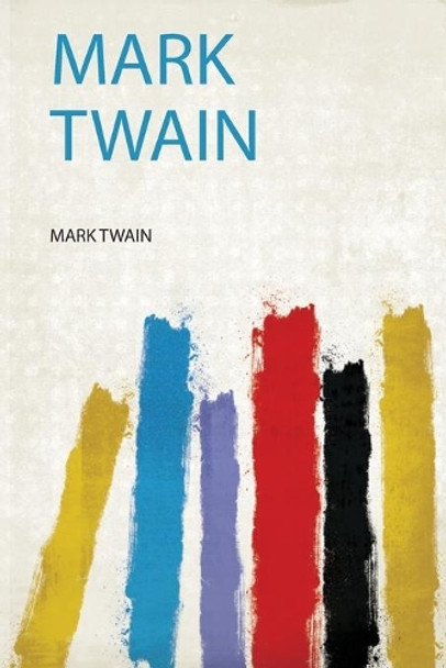 Mark Twain by Mark Twain 9780461677379