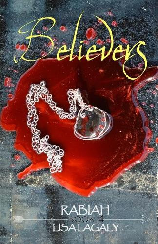 Rabiah: Believers by Lisa Lagaly 9780998548265