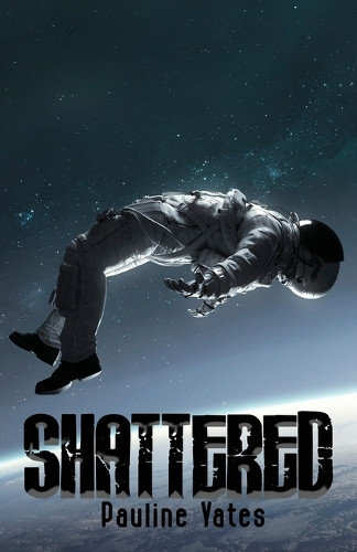 Shattered by Pauline Yates 9780645785692