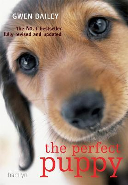 Perfect Puppy: Take Britain's Number One Puppy Care Book With You! by Gwen Bailey