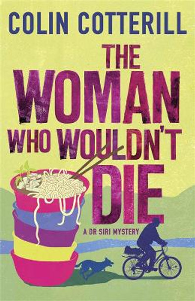 The Woman Who Wouldn't Die: A Dr Siri Murder Mystery by Colin Cotterill