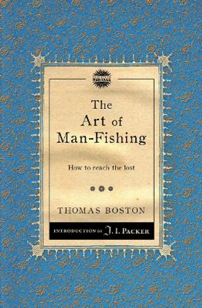 The Art of Man-Fishing: How to reach the lost by Thomas Boston