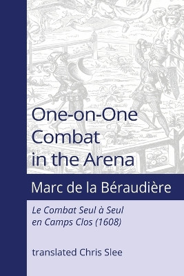 One-on-One Combat in the Arena by Marc de la Béraudière 9780645253825