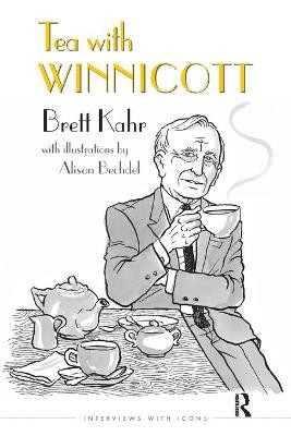 Tea with Winnicott Brett Kahr 9781782203421