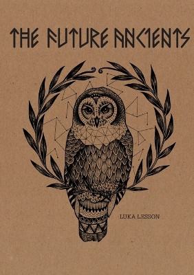 The Future Ancients by Luka Lesson 9780646909974