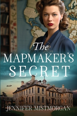 The Mapmaker's Secret by Jennifer Mistmorgan 9780645856668