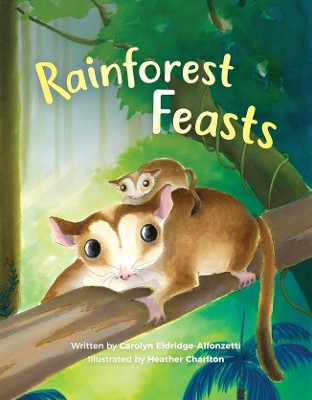 Rainforest Feasts by Carolyn Eldridge-Alfonzetti 9780648161127