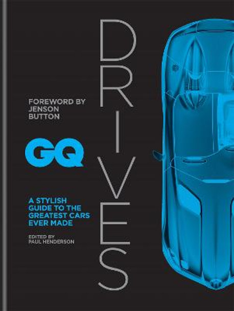 GQ Drives: A Stylish Guide to the Greatest Cars Ever Made by Jenson Button