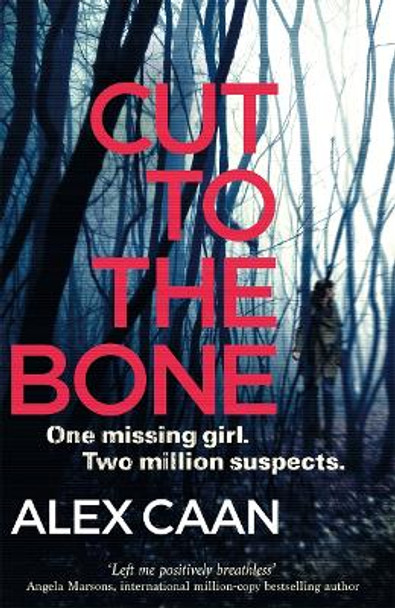 Cut to the Bone: A Dark and Gripping Thriller by Alex Caan