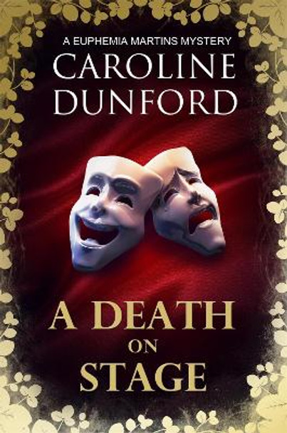 A Death on Stage by Caroline Dunford