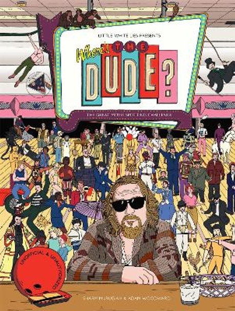 Where's the Dude?: The Great Movie Spotting Challenge by Sharm Murugiah