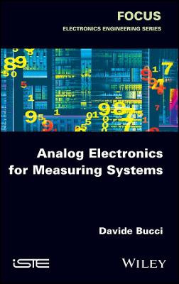 Analog Electronics for Measuring Systems by Davide Bucci