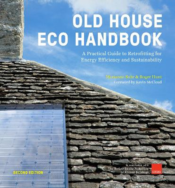 Old House Eco Handbook: A Practical Guide to Retrofitting for Energy Efficiency and Sustainability by Roger Hunt