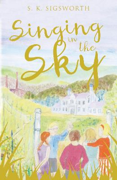 Singing in the Sky by S. K. Sigsworth