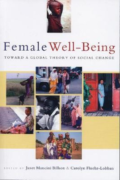 Female Well-Being: Toward a Global Theory of Social Change by Janet Mancini Billson