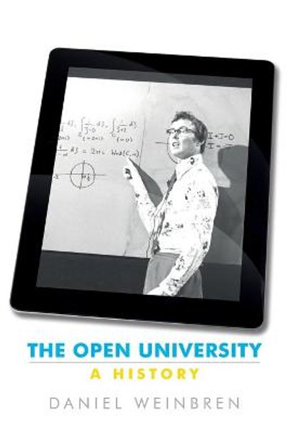 The Open University: A History by Daniel Weinbren