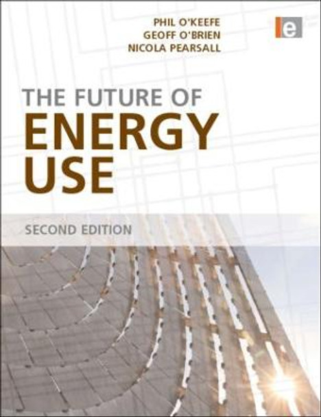 The Future of Energy Use by Phil O'Keefe