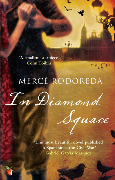 In Diamond Square: A Virago Modern Classic by Merce Rodoreda