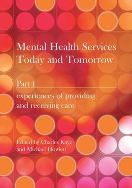Mental Health Services Today and Tomorrow: Pt. 1 by Charles Kaye