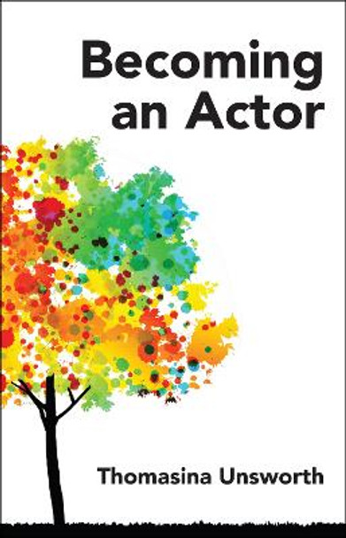 Becoming an Actor by Thomasina Unsworth