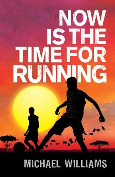 Now is the Time for Running by Michael Williams