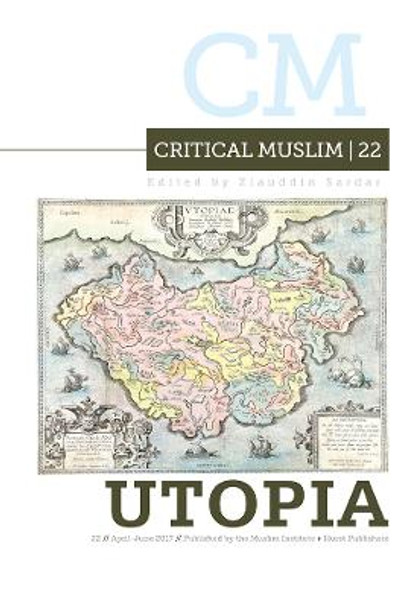 Critical Muslim 22: Utopia by Ziauddin Sardar