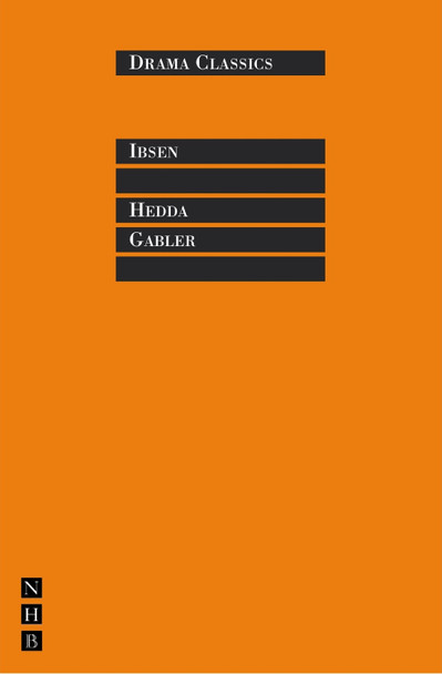 Hedda Gabler (Drama Classics) by Henrik Ibsen