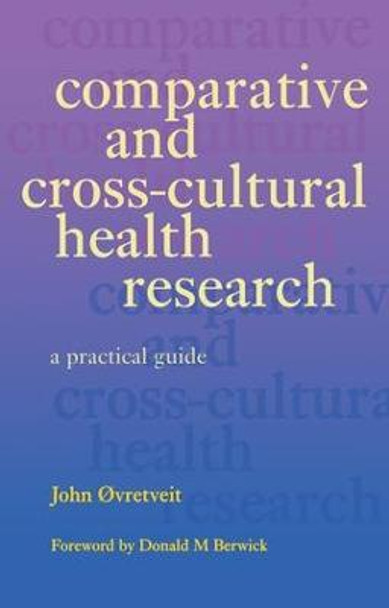 Comparative and Cross-Cultural Health Research: A Practical Guide by Roy C. Lilley
