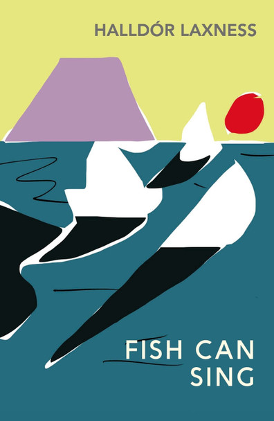 Fish Can Sing by Halldor Laxness