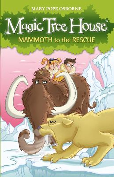 Magic Tree House 7: Mammoth to the Rescue by Mary Pope Osborne