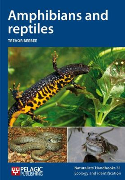 Amphibians and reptiles by Trevor Beebee