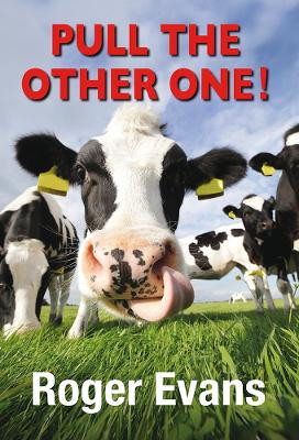 Pull the Other One by Roger Evans