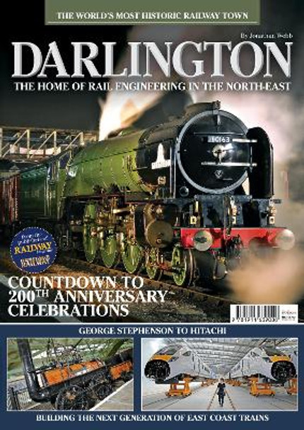 DARLINGTON: The Home of Rail Engineering in the North-East by Jonathan Webb